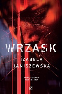 Wrzask. Seria Larysa Luboń i Bruno Wilczyński. Tom 1 - Izabela Janiszewska - ebook + audiobook + książka