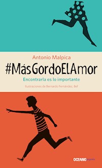 #MásGordoElAmor - Antonio Malpica - ebook