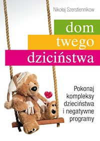 Dom twego dzieciństwa - Szerstiennikow Nikołaj - książka