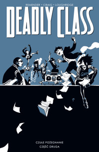 Czułe pożegnanie. Część 2. Deadly Class. Tom 12 - Rick Remender, Wes Craig - książka