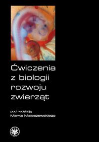 Ćwiczenia z biologii rozwoju zwierząt -  - książka