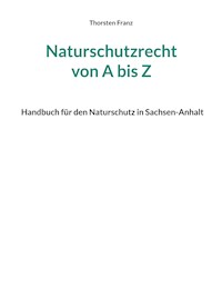 Naturschutzrecht von A bis Z - Thorsten Franz - ebook