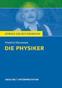 Die Physiker. Königs Erläuterungen. - Friedrich Dürrenmatt - ebook