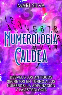 Numerología Caldea - Mari Silva - ebook