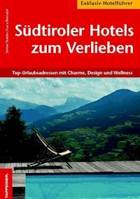 Südtiroler Hotels zum Verlieben - Stefan Stefan Stabler - ebook