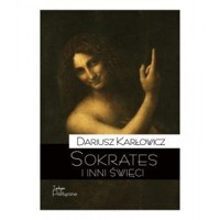 Sokrates i inni święci - Dariusz Karłowicz - ebook + książka