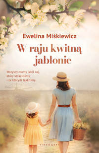 W raju kwitną jabłonie - Ewelina Miśkiewicz - ebook + książka