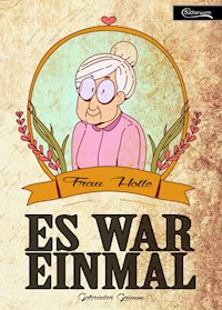 Es war einmal - Frau Holle - Gebrüder Grimm - ebook