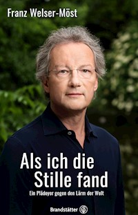 Als ich die Stille fand - Franz Welser-Möst - ebook