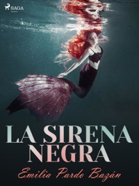 La sirena negra - Émilia Pardo Bazan - ebook