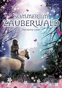 Sommer im Zauberwald - Marianne Loibl - ebook