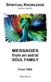 Messages from an Astral Soul Family - Mike Brand - ebook