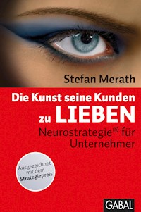 Die Kunst, seine Kunden zu lieben - Stefan Merath - ebook