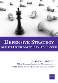 Defensive Strategy – Apple's Overlooked Key to Success - Sharam Sadeghi - ebook