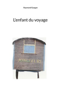 L'enfant du voyage - Raymond Guegan - ebook