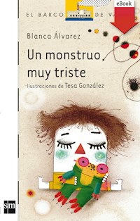 Un monstruo muy triste - Blanca Álvarez González - ebook