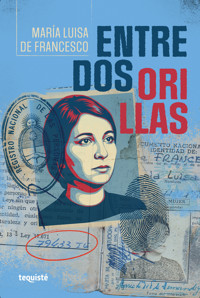 Entre dos orillas - María Luisa de Francesco - ebook