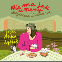 Nie ma jak u mamy - Magdalena Witkiewicz - ebook + audiobook + książka