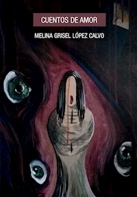Cuentos de amor - Melina Grisel López Calvo - ebook
