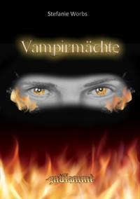 Vampirmächte - Stefanie Worbs - ebook