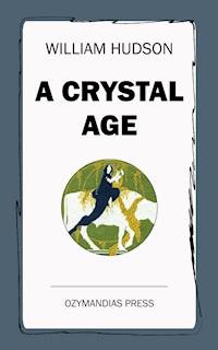 A Crystal Age - William Hudson - ebook