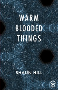 warm blooded things - Shaun Hill - ebook