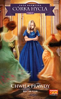 Córka hycla Tom 27 Chwila prawdy - Ruus May Lis - książka