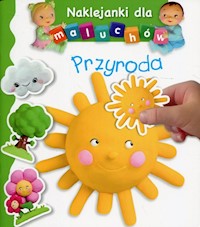 Naklejanki dla maluchów Przyroda -  - książka