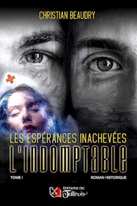 Les espérances inachevées - Tome 1 - Christian BEAUDRY - ebook