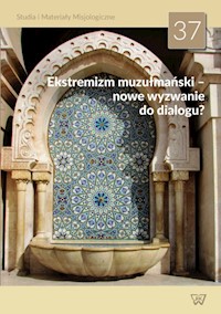 Ekstremizm muzułmański - nowe wyzwanie do dialogu? -  - książka
