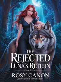 The Rejected Luna's Return - Rosy Canon - ebook