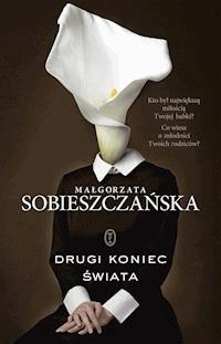 Drugi koniec świata - Małgorzata Sobieszczańska - ebook + książka