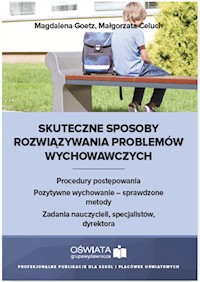 Skuteczne sposoby rozwiązywania problemów wychowawczych - Goetz M. Celuch M. - książka