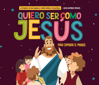 Quiero ser como Jesús para cambiar el mundo - Dileisi Alimaris Pacheco - ebook