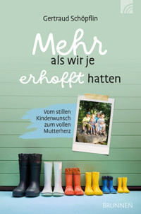 Mehr als wir je erhofft hatten - Gertraud Schöpflin - ebook