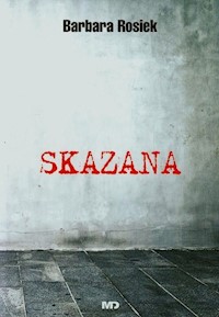 Skazana - Rosiek Barbara - książka