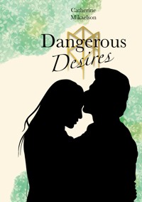Dangerous Desires - Catherine Mikaelson - ebook