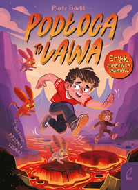 Eryk zdobywca światów. Podłoga to lawa - Piotr Borlik - książka