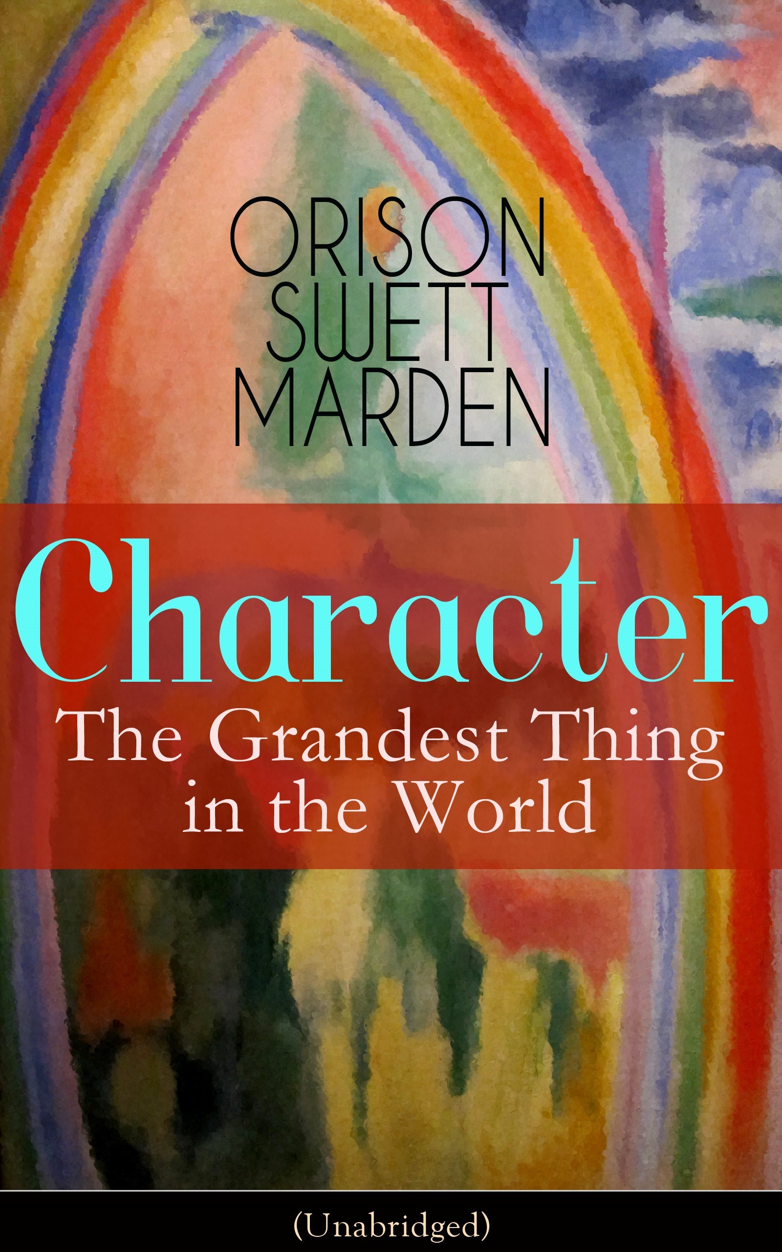 Character: The Grandest Thing in the World (Unabridged)