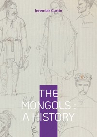 The Mongols : A History - Jeremiah Curtin - ebook