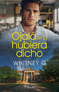 Ojalá te lo hubiera dicho - Whitney G. - ebook
