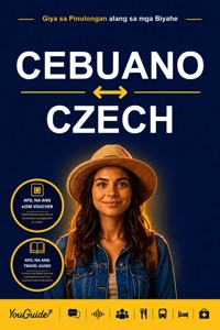 The Language Guide for Travelers - Cebuano to Czech - YouGuide - ebook