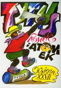 Tytus Romek i A'Tomek księga XXVII Tytus graficiarzem - Chmielewski Henryk Jerzy - książka