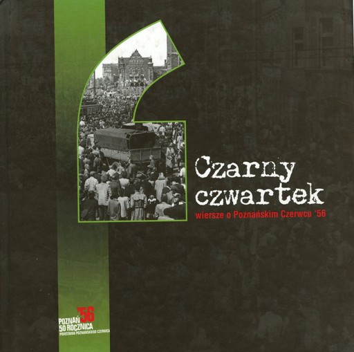 Okładka książki Czarny czwartek. Wiersze o Poznańskim Czerwcu '56