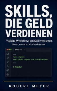 Skills, die Geld verdienen - Robert Meyer - ebook
