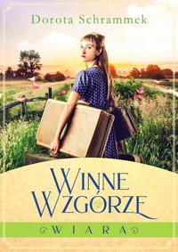 Winne Wzgórze. Wiara - Dorota Schrammek - książka