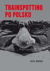 Trainspotting po polsku - Mardas Jacek - książka