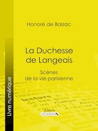 La Duchesse de Langeais - Ligaran - ebook