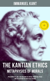 The Kantian Ethics: Metaphysics of Morals - Kant Immanuel - ebook