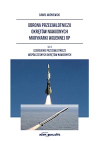 Obrona przeciwlotnicza okrętów nawodnych marynarki wojennej RP Część  2 - Wiśniewski Gaweł - książka